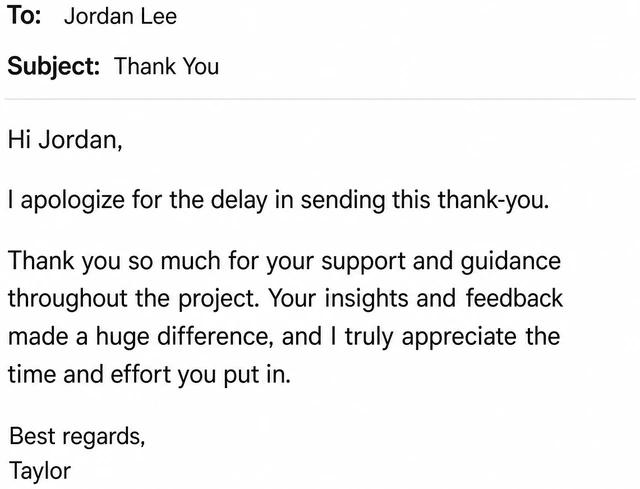 Illustration: one short apology clause for delayed thank-you then main thanks